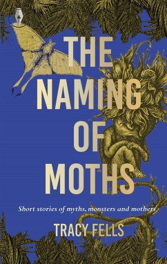 The Naming of Moths (eBook, ePUB) - Fells, Tracy