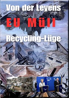 Von der Leyens EU Müll Recycling-Lüge (eBook, ePUB) - Duthel, Heinz