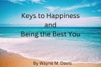 Keys to Happiness and Being the Best You (eBook, ePUB)
