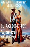 10 Goldene Top Western September 2023 (eBook, ePUB)