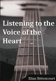 LISTENING TO THE VOICE OF THE HEART (eBook, ePUB)