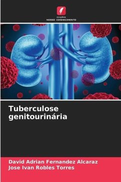 Tuberculose genitourinária - Fernandez Alcaraz, David Adrian;Robles Torres, Jose Ivan