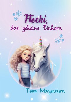 Flocki, das geheime Einhorn - Morgenstern, Tessa