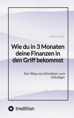 Wie du in 3 Monaten deine Finanzen in den Griff bekommst - Frank, Sven