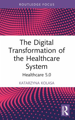 The Digital Transformation of the Healthcare System - Kolasa, Katarzyna