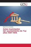 Actas municipales del ayuntamiento de Tuy años 1597-1616