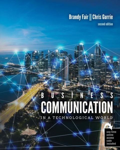 Business Communication in a Technological World Business Communication in a Technological World