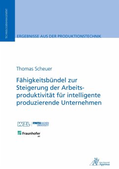 Fähigkeitsbündel zur Steigerung der Arbeitsproduktivität für intelligente produzierende Unternehmen - Scheuer, Thomas