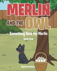 Merlin and the Owl; Something New for Merlin; Book Four (eBook, ePUB) - Garbisch, Sharrie