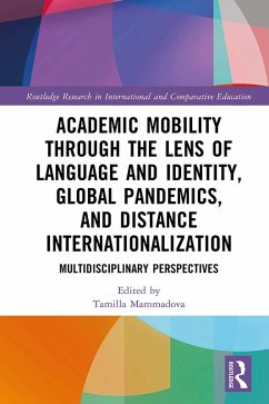 Academic Mobility through the Lens of Language and Identity, Global Pandemics, and Distance Internationalization (eBook, PDF)