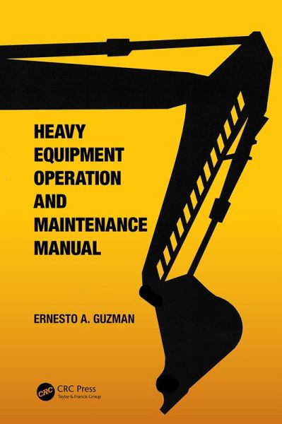 Heavy Equipment Operation and Maintenance Manual (eBook, PDF)