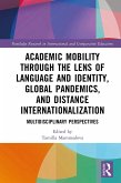 Academic Mobility through the Lens of Language and Identity, Global Pandemics, and Distance Internationalization (eBook, ePUB)
