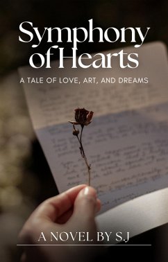 Symphony of Hearts: A Tale of Love, Art, and Dreams (eBook, ePUB) - Sj