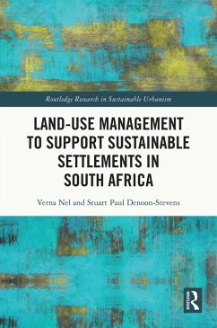 Land-Use Management to Support Sustainable Settlements in South Africa (eBook, ePUB) - Nel, Verna; Denoon-Stevens, Stuart Paul