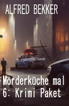 Cover Mörderküche mal 6: Krimi Paket (eBook, ePUB)