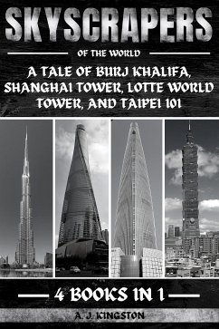 Skyscrapers Of The World (eBook, ePUB) - Kingston, A.J.