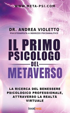 Il primo psicologo del metaverso (eBook, ePUB) - Violetto, Andrea