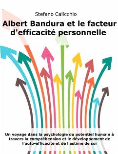 Albert Bandura et le facteur d'efficacité personnelle (eBook, ePUB) - Calicchio, Stefano