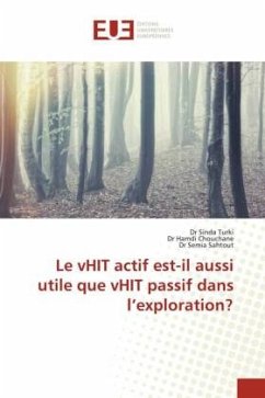 Le vHIT actif est-il aussi utile que vHIT passif dans l¿exploration? - TURKI, Dr Sinda;Chouchane, Dr Hamdi;Sahtout, Dr Semia