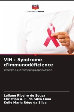 VIH : Syndrome d'immunodéficience - Ribeiro de Sousa, Leilane;da Silva Lima, Christian A. F.;Rêgo da Silva, Kelly Maria