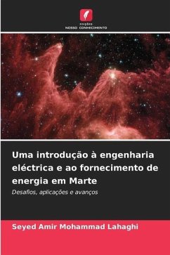 Uma introdução à engenharia eléctrica e ao fornecimento de energia em Marte - Lahaghi, Seyed Amir Mohammad