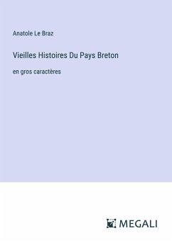Vieilles Histoires Du Pays Breton - Le Braz, Anatole