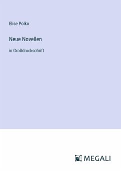 Neue Novellen - Polko, Elise