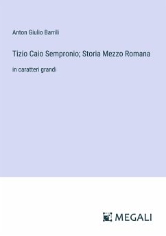 Tizio Caio Sempronio; Storia Mezzo Romana - Barrili, Anton Giulio