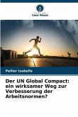 Der UN Global Compact: ein wirksamer Weg zur Verbesserung der Arbeitsnormen?