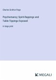 Psychomancy; Spirit-Rappings and Table-Tippings Exposed