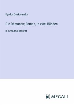 Die Dämonen; Roman, In zwei Bänden - Dostoyevsky, Fyodor