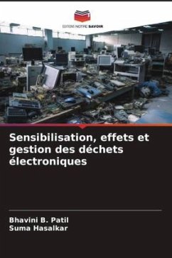 Sensibilisation, effets et gestion des déchets électroniques - Patil, Bhavini B.;HASALKAR, SUMA