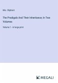 The Prodigals And Their Inheritance; In Two Volumes