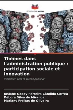 Thèmes dans l'administration publique : participation sociale et innovation - Godoy Ferreira Cândido Corrêa, Josiane;Silva de Miranda, Débora;Freitas de Oliveira, Mariany