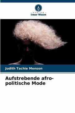 Aufstrebende afro-politische Mode - Tachie Menson, Judith