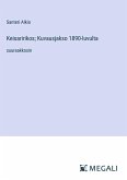 Keisaririkos; Kuvausjakso 1890-luvulta