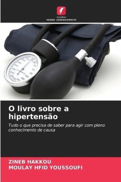 O livro sobre a hipertensão - Hakkou, Zineb;Youssoufi, Moulay Hfid