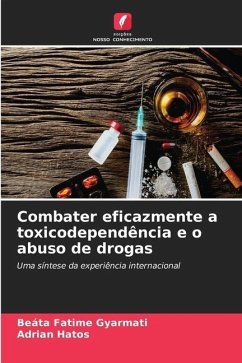 Combater eficazmente a toxicodependência e o abuso de drogas - Gyarmati, Beáta Fatime;Hatos, Adrian