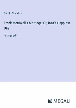 Frank Merriwell's Marriage; Or, Inza's Happiest Day - Standish, Burt L.