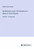 My Shipmate Louise; The Romance of a Wreck, In Three Volumes