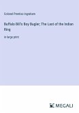 Buffalo Bill's Boy Bugler; The Last of the Indian Ring