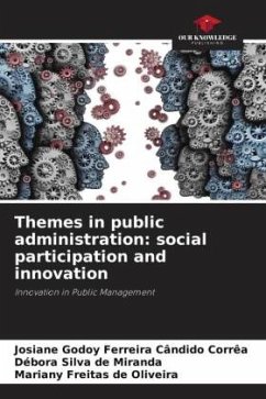 Themes in public administration: social participation and innovation - Godoy Ferreira Cândido Corrêa, Josiane;Silva de Miranda, Débora;Freitas de Oliveira, Mariany