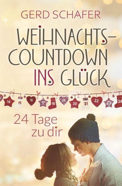 Weihnachtscountdown ins Glück Weihnachtscountdown ins Glück