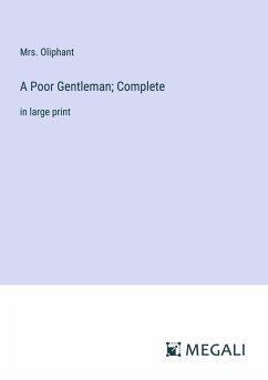 A Poor Gentleman; Complete - Oliphant