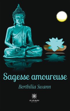 Sagesse amoureuse - Berthilia Swann