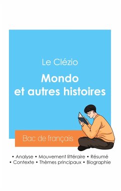 Réussir son Bac de français 2024 : Analyse du recueil Mondo et autres histoires de Le Clézio - Le Clézio, Jean-Marie Gustave