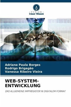 WEB-SYSTEM-ENTWICKLUNG - Borges, Adriana Paula;Brigagão, Rodrigo;Ribeiro Vieira, Vanessa