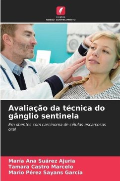 Avaliação da técnica do gânglio sentinela - Suárez Ajuria, María Ana;Castro Marcelo, Tamara;Pérez Sayans García, Mario