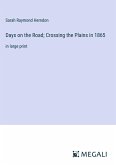 Days on the Road; Crossing the Plains in 1865