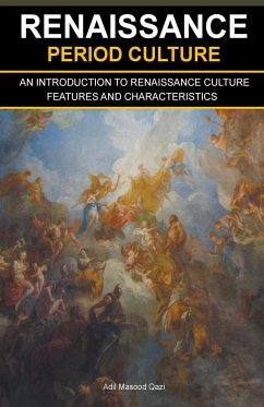 Renaissance Period Culture - Qazi, Adil Masood